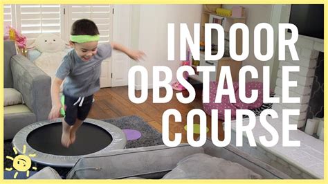 Indoor Obstacle Course Ideas