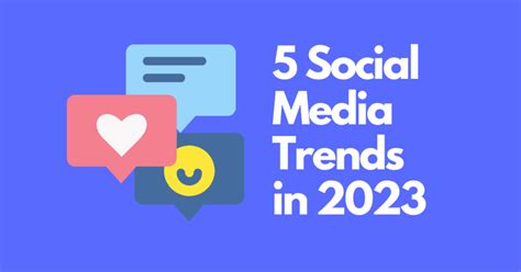 5 Social Media Trends in 2023 | Royal Horizon Media