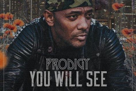 Stream Prodigy’s New Single “You Will See,” New Album Set to Release This Summer - The Source