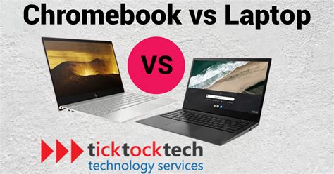 Chromebook vs Laptop: Pros and Cons Differences - Computer Repair | TickTockTech