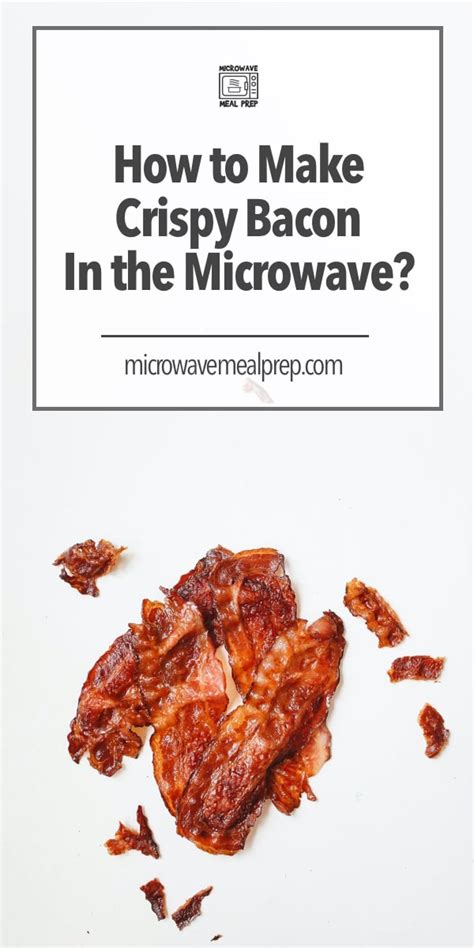 How to Make Crispy Bacon in Microwave - Microwave Meal Prep