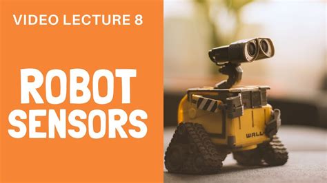 Sensors in Robotics | Robot Technology | Lecture 8 - YouTube