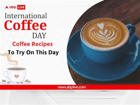 International Coffee Day 2023: Interesting Coffee Recipes To Try On This Day