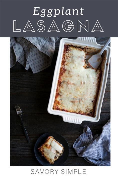 Eggplant Lasagna Recipe {Vegetarian Meals} - Savory Simple