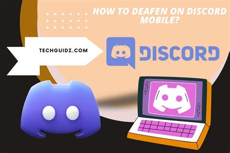 How to Deafen On Discord Mobile? Mastering the Deafen Feature!