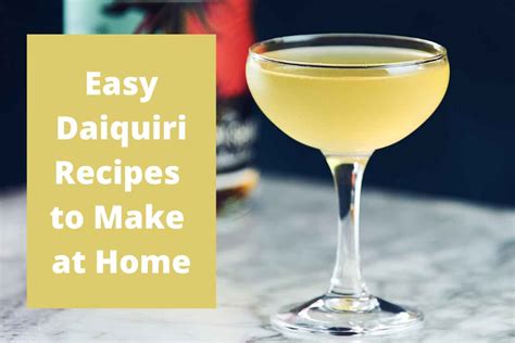 How To Make Easy Daiquiri Recipes At Home