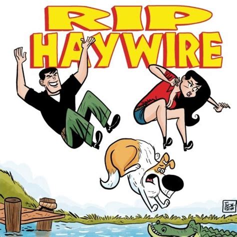 Rip Haywire by Dan Thompson | Goodreads