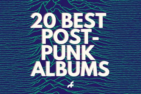 The 20 best post-punk albums of all time