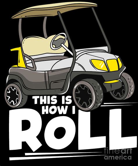 This Is How I Roll Funny Golf Cart Pun Cute Golfer Digital Art by The Perfect Presents - Pixels