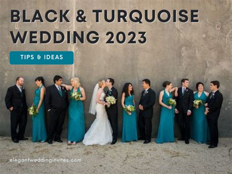 7 Inspiring Ideas for a Black and Turquoise Wedding 2023 ...