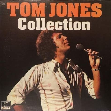 Tom Jones - Tom Jones Collection Lyrics and Tracklist | Genius