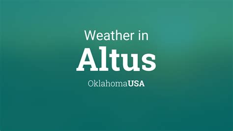 Weather for Altus, Oklahoma, USA