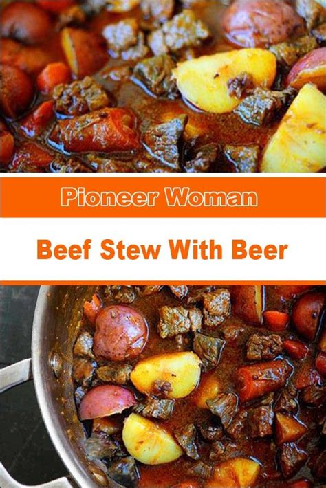 Pioneer woman beef stew with beer – Artofit