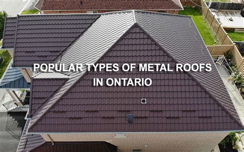 Popular Types of Metal Roofs in Ontario – Pros and Cons - Nailed it Roofing