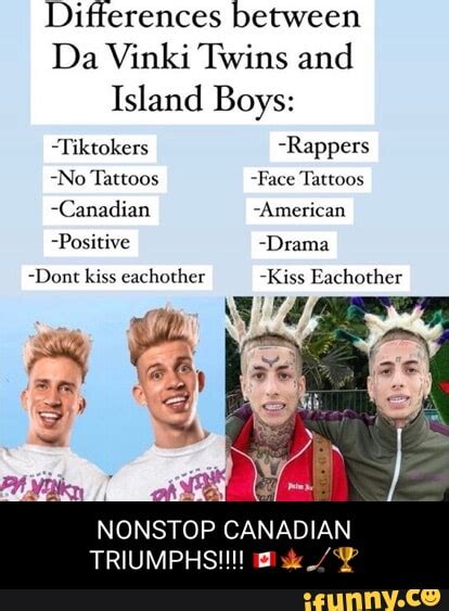 Differences between Da Vinki Twins and Island Boys: -Tiktokers -Rappers -No Tattoos -Face ...