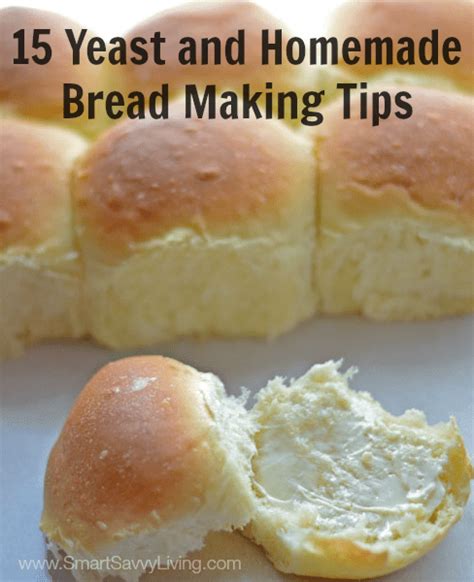 15 Yeast and Homemade Bread Making Tips