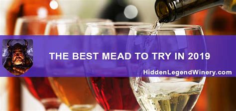 Best Mead Wine To Try in 2019 - Hidden Legend Winery