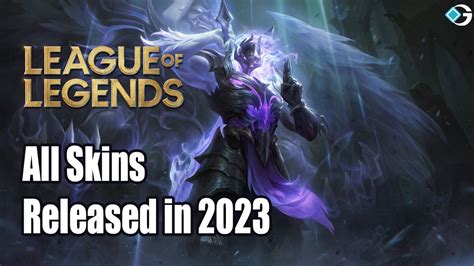 All New League of Legends Skins in 2023 - GameRiv