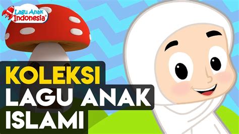 Youtube Lagu Anak Islam – newstempo