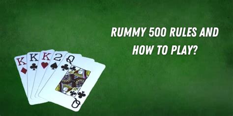 Rummy 500 Rules and How to Play? - Bar Games 101