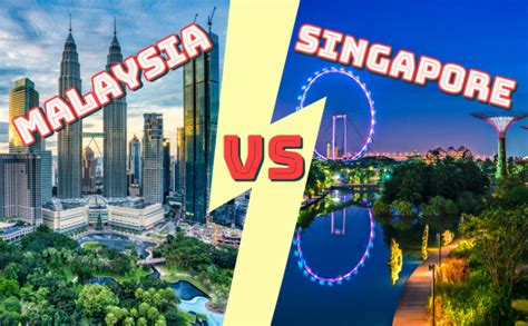 Singapore vs Malaysia: Which is best to travel? & + Like