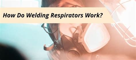 How Do Welding Respirators Work? | Plasma Cutter Center