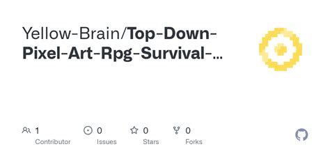 GitHub - Yellow-Brain/Top-Down-Pixel-Art-Rpg-Survival-Game