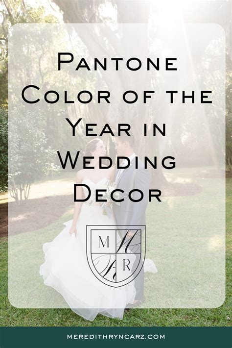 2020 Pantone Color | How to use in a Wedding - Meredith Ryncarz Photography