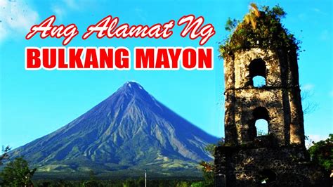 ANG ALAMAT NG BULKANG MAYON | THE LEGEND OF MAYON VOLCANO - YouTube