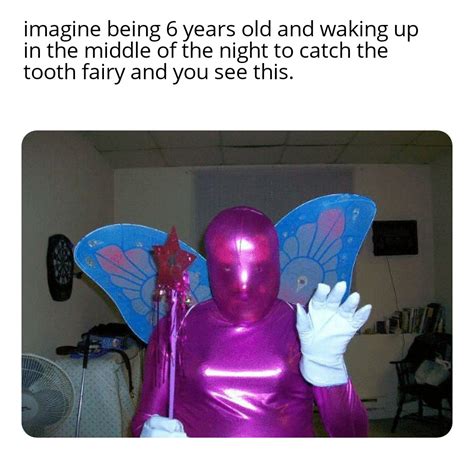 Tooth fairy : r/memes