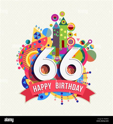 Happy Birthday sixty six 66 year, fun celebration anniversary greeting card with number, text ...