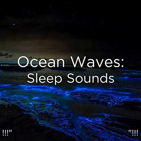 Play !!!" Ocean Waves: Sleep Sounds "!!! by Ocean Sounds, Ocean Waves For Sleep & BodyHI on ...