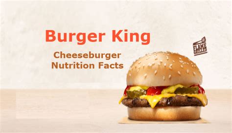 Burger King Cheeseburger Calories with Ingredients and Nutrition Facts