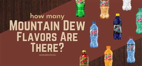 How Many Mountain Dew Flavors Are There? Solved (2024)