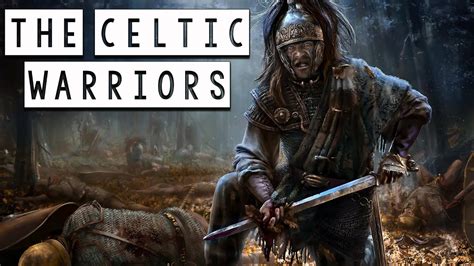 The Celtic Warriors and Their Fight for Freedom - The Celts Part 2 ...