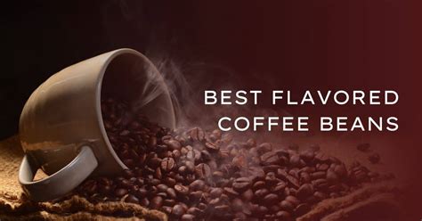 Best Flavored Coffee Beans in 2020