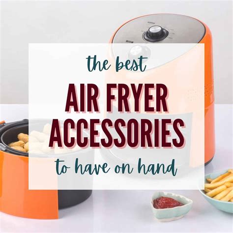 12 Best Air Fryer Accessories | A Reinvented Mom