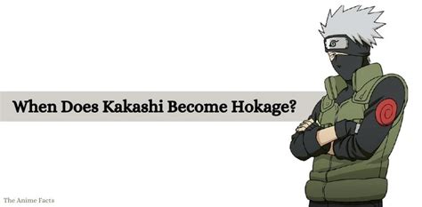 When Does Kakashi Become Hokage After the War?