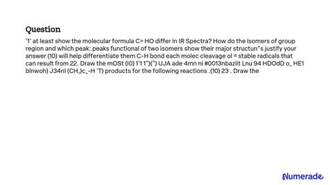 SOLVED: At least, how do the molecular formulas C2H6O and C3H8O differ in IR Spectra? How do the ...