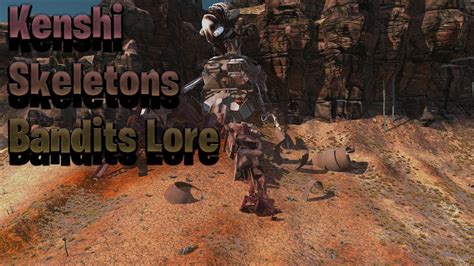 Kenshi Skeleton Bandits - YouTube