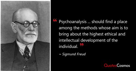 “Psychoanalysis ... should find a…” Sigmund Freud Quote