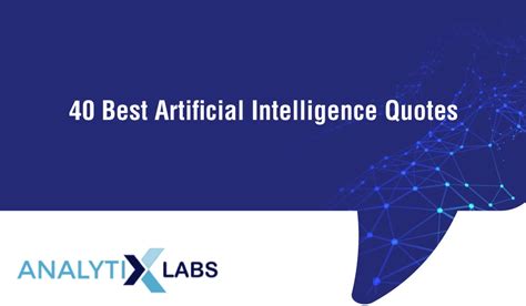 40 Best artificial intelligence quotes