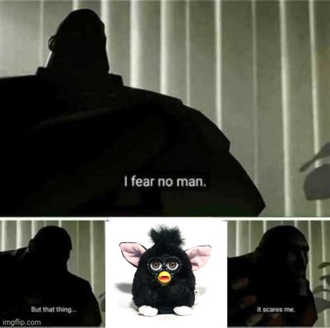 Furbys are scary - Imgflip