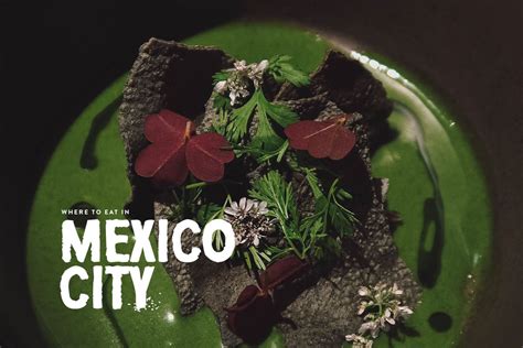 22 Mexico City Restaurants You’ll Want to Fly For | Will Fly for Food