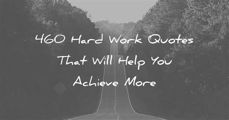 210 Hard Work Quotes That Will Help You Achieve More