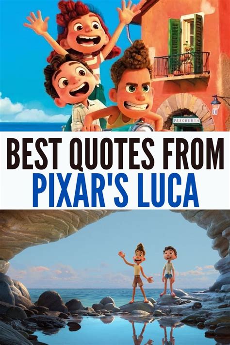 The Best Disney Pixar LUCA Quotes | Disney pixar quotes, Disney movie quotes, Pixar movies quotes