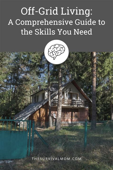 Off-Grid Living: A Comprehensive Guide to the Skills Needed for Survival - The Survival Mom