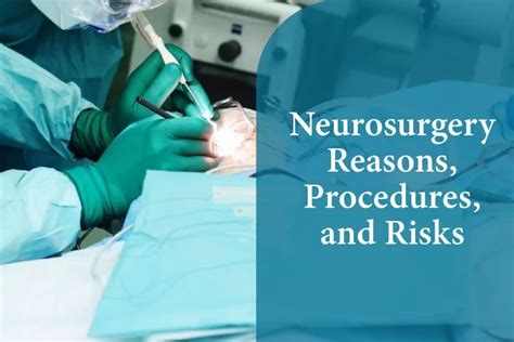 Neurosurgery—Reasons, Procedures, and Risks