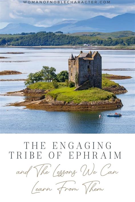 The Engaging Tribe Of Ephraim And The Lessons We Can Learn From Them