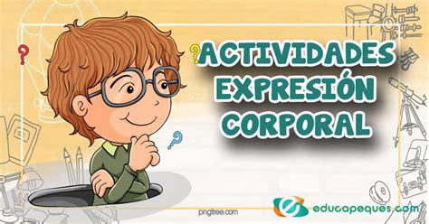 Expresión Corporal en niños - 10 Actividades de lenguaje corporal